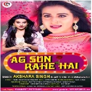 AG Sun Rahe Hai (Akshara Singh) 2020 Mp3 Song