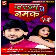 Zakham Pe Namak (Abhishek Lal Yadav) Mp3 Song