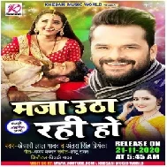 Maja Utha Rahi Ho (Khesari Lal Yadav, Antra Singh Priyanka) 2020 Mp3 Song