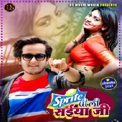 Sprite Pi Li Saiya Ji (Kunal Singh) 2021 Mp3 Song