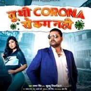 Tu Bhi Corona Se Kam Nahi Mp3 Song