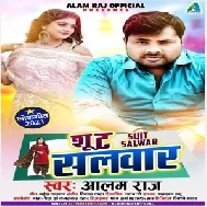 Suit Salwar (Alam Raj) 2021 Mp3 Song