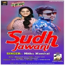 Sudh Jawani (Mithu Marshal) 2021 Mp3 Song