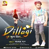 Dillagi Tune Bhula Diya (Rahul Roy) 2021 Mp3 Song