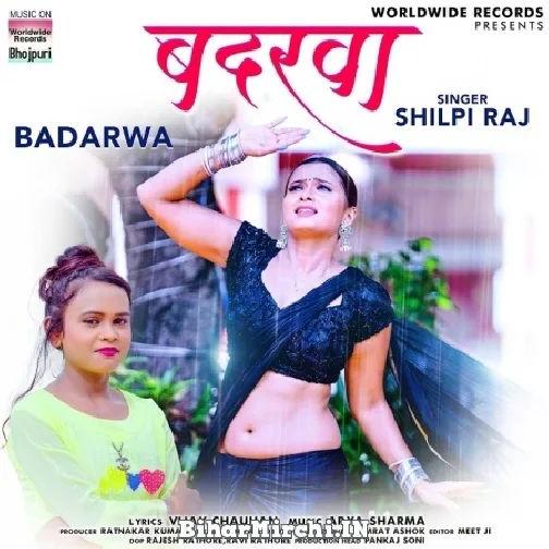 Badarwa (Shilpi Raj) 2021 Mp3 Song