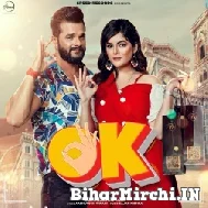 Ok (Khesari Lal Yadav) 2021 Mp3 Song