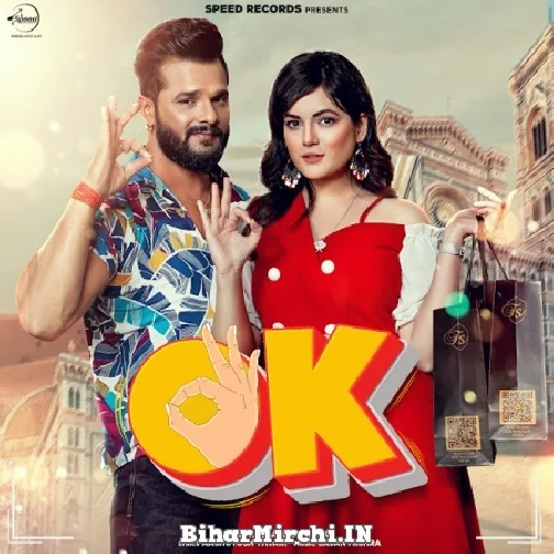 Ok (Khesari Lal Yadav) 2021 Mp3 Song