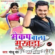 Makeup Wala Mukhda (Golu Gold) 2021 Mp3 Song