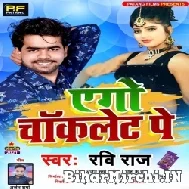 Ago Chocolate (Ravi Raj) 2021 Mp3 Song