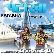 Patakha (Neelkamal Singh) 2022 Mp3 Song