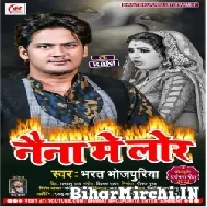 Naina Me Lor (Bharat Bhojpuriya) 2022 Mp3 Song