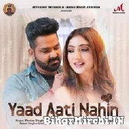 Yaad Aati Nahi (Pawan Singh) 2022 Mp3 Song