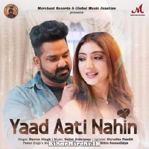 Yaad Aati Nahi (Pawan Singh) 2022 Mp3 Song