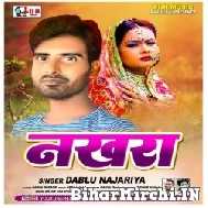 Nakhra (Dablu Najariya) 2022 Mp3 Song