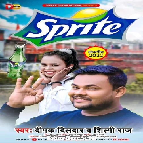 Sprite (Deepak Dildar, Shilpi Raj) 2022 Mp3 Song