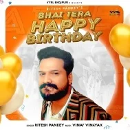 Bhai Tera Happy Birthday