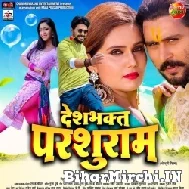 Desh Bhakt Parshuram (Yash Kumar, Shubhi Sharma) 2022 Movie Mp3 Song