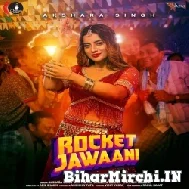 Rocket Jawaani (Akshara Singh) 2022 Mp3 Song