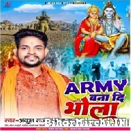 Army Bana Di Bhola (Ankush Raja, Neha Raj) 2022 Mp3 Song