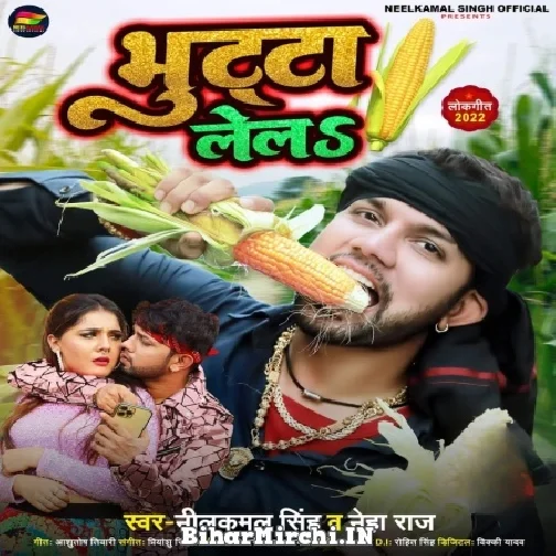 Bhutta Lela (Neelkamal Singh) 2022 Mp3 Song