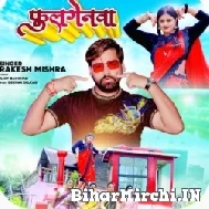 Fulgenawa (Rakesh Mishra) 2022 Mp3 Song