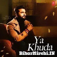 Ya Khuda (Khesari Lal Yadav) 2022 Mp3 Song