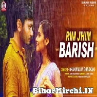 Rim Jhim Barish (Dhananjay Dhadkan) 2022 Mp3 Song