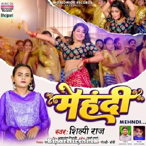 Mehndi (Shilpi Raj) 2022 Mp3 Song