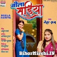 Neela Sariya (Neha Raj) 2022 Mp3 Song