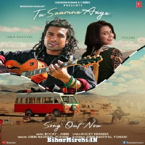 Tu Saamne Aaye (Jubin Nautiyal, Yohani)