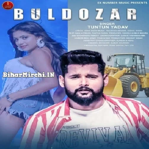 Buldozer (Tuntun Yadav) Mp3 Songs