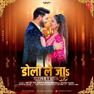 Doli Le Ja (Ankush Raja, Priyanka Singh)