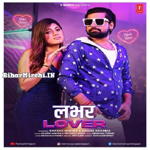 Lover (Rakesh Mishra, Priyanka Singh) 