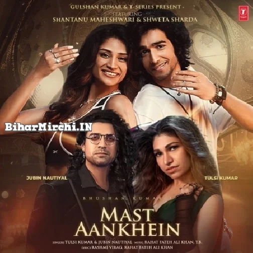 Mast Aankhein (Jubin Nautiyal)