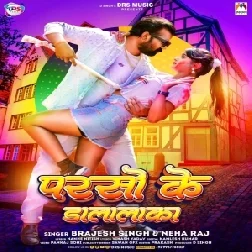 Parso Ke Dalalka (Brajesh Singh, Neha Raj) 