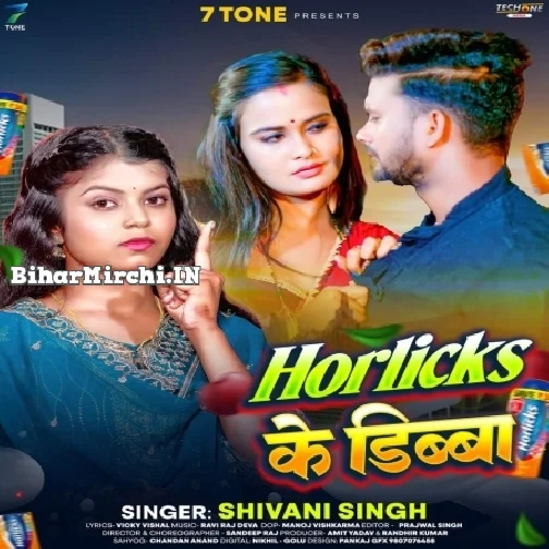 Horlicks Ke Dibba (Shivani Singh)