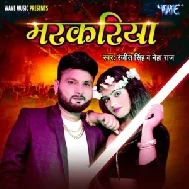 Markariya (Ranjeet Singh, Neha Raj) 