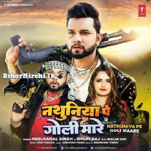 Nathuniya Pe Goli Mare (Neelkamal Singh, Shilpi Raj)