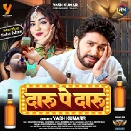 Daru Pe Daru (Yash Mishra)