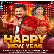 Happy New Year (Sonu Sargam Yadav, Shristi Bharti)