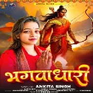 Bhagwa Dhari (Ankita Singh)