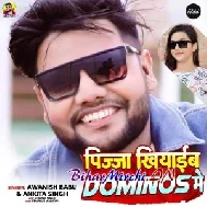 Pizza Khiyaib Dominos Mein (Awanish Babu, Ankita Singh)