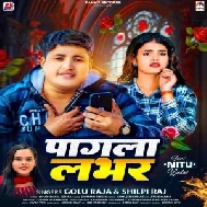 Pagla Lover (Golu Raja, Shivani Singh)