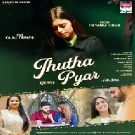 Jhutha Pyar (Priyanka Singh)