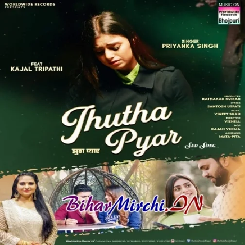 Jhutha Pyar (Priyanka Singh)