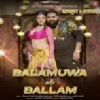 Balamuwa Ke Ballam