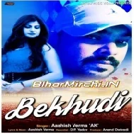 Bekhudi (Ashish Verma)