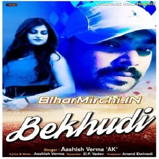 Bekhudi (Ashish Verma)