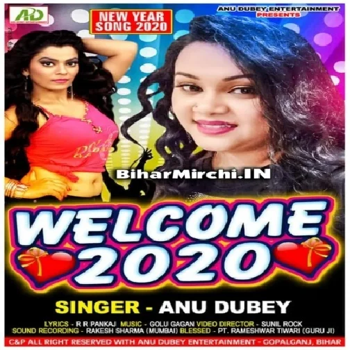 Welcom 2020 (Anu Dubey) 2020 Mp3 Songs