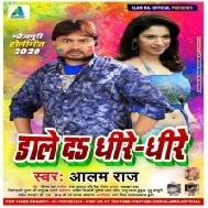 Dale Da Dheere Dheere (Alam Raj)